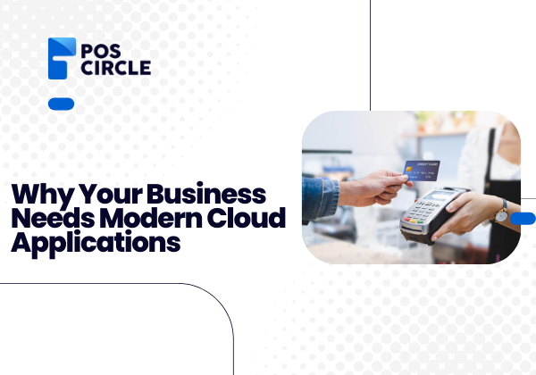 Why Your Business Needs Modern Cloud Applications