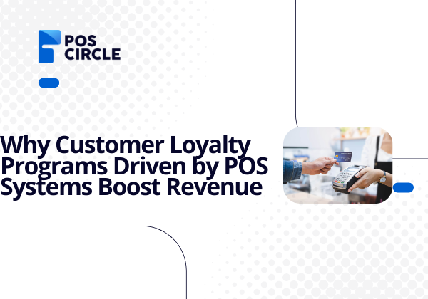 Programs Driven by POS Systems Boost Revenue