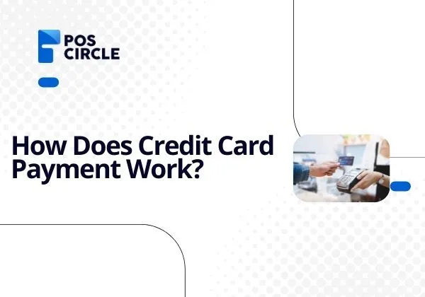 How Does Credit Card Payment Work