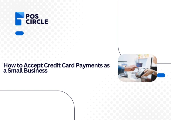 How to Accept Credit Card Payments