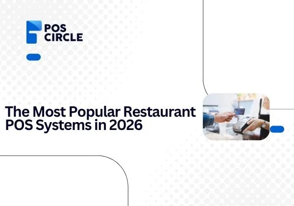 The Most Popular Restaurant POS Systems in 2026 (Ranked & Reviewed)