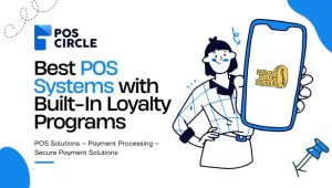 Best POS Systems with Built-In Loyalty Programs