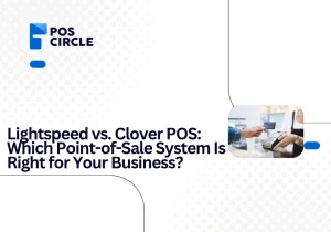 Lightspeed vs. Clover POS