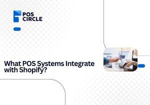 What POS Systems Integrate with Shopify?
